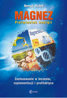 Promocja: Magnez. Pierwiastek energii (wyd. II)