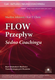 Flow - Przepływ. Sedno coachingu