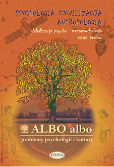 ALBO albo Psychologia - Cywilizacja - Antropologia 1-2/2005 (36)